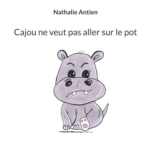 Cajou ne veut pas aller sur le pot (collection premier âge sur le refus de l'enfant) von BoD – Books on Demand – Frankreich