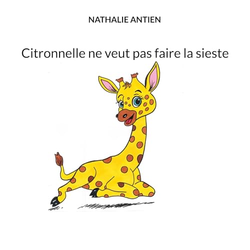 Citronnelle ne veut pas faire la sieste (Collection premier âge sur le refus de l'enfant) von BoD – Books on Demand – Frankreich