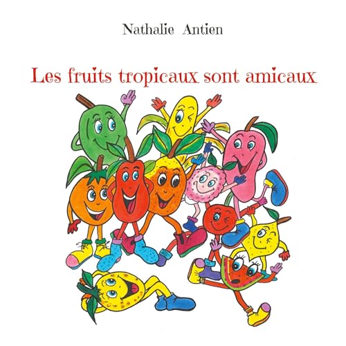 Les fruits tropicaux sont amicaux von BoD – Books on Demand – Frankreich