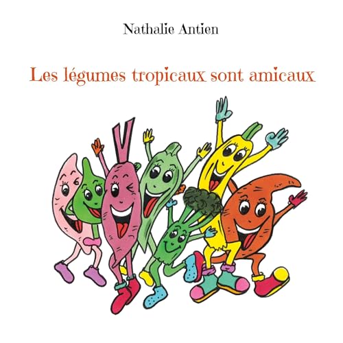Les légumes tropicaux sont amicaux von BoD – Books on Demand – Frankreich