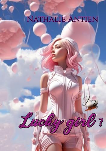 Lucky girl ?: Collection Azaëlle von Jenn Ink Éditions