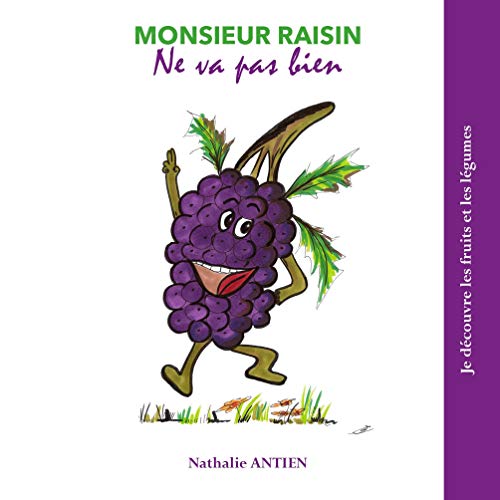 Monsieur Raisin ne va pas bien (Je découvre les fruits et légumes, Band 5) von Books on Demand GmbH