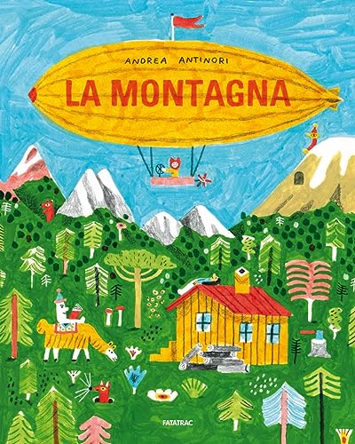 La montagna. Ediz. a colori von Fatatrac