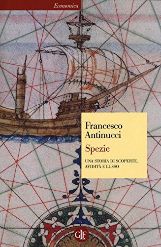 Spezie. Una storia di scoperte, avidità e lusso (Economica Laterza) von Laterza