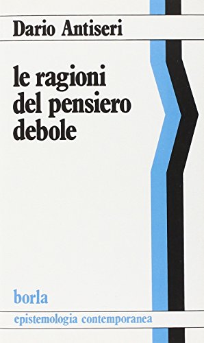 Le ragioni del pensiero debole. Domande a Gianni Vattimo von Borla