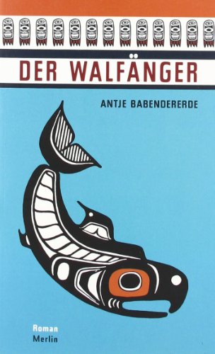 Der Walfänger: Roman