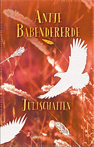 Julischatten: Ausgezeichnet mit dem Jugendliteraturpreis Segeberger Feder 2013 Julischatten: Ausgezeichnet mit dem Jugendliteraturpreis Segeberger Feder 2013