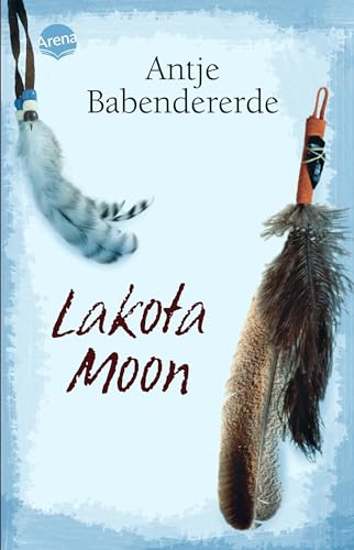 Lakota Moon: Ausgezeichnet mit dem Harzburger Eselsohr 2006 von Arena