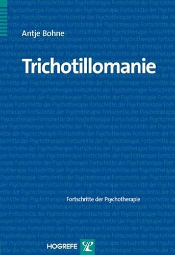 Trichotillomanie: Fortschritte der Psychotherapie von Hogrefe Verlag GmbH + Co.