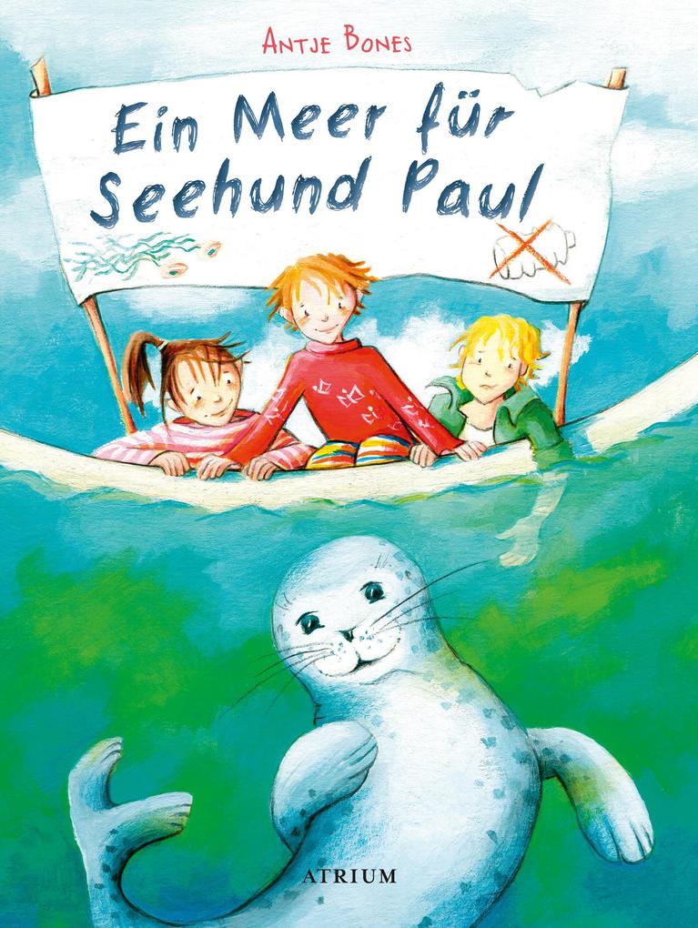 Ein Meer für Seehund Paul von Atrium Verlag