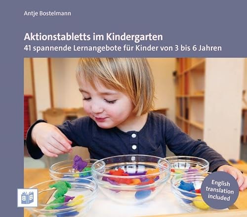 Aktionstabletts im Kindergarten: 41 spannende Lernangebote für Kinder von 3 bis 6 Jahren