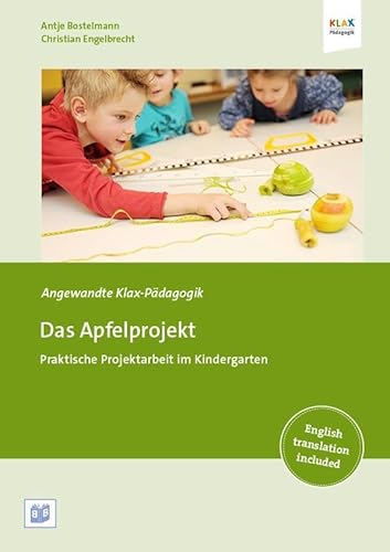 Das Apfelprojekt: Praktische Projektarbeit im Kindergarten (Angewandte Klax-Pädagogik)