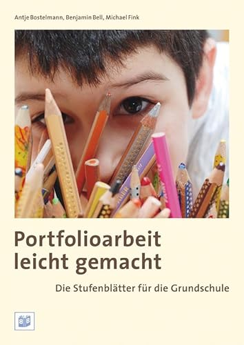 Portfolioarbeit leicht gemacht: Die Stufenblätter für die Grundschule