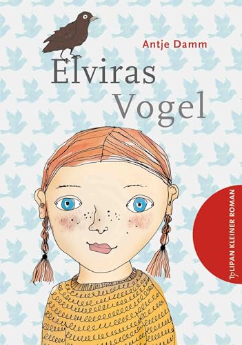 Elviras Vogel (Tulipan Kleiner Roman) von Tulipan Verlag
