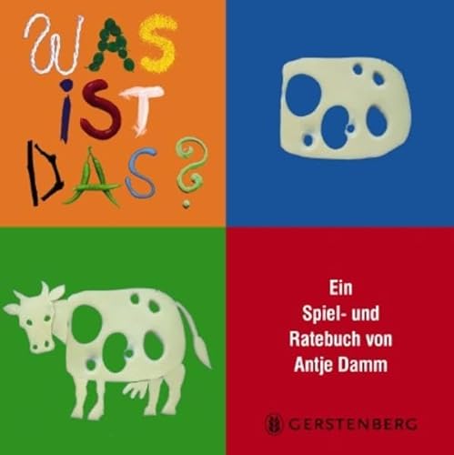 Was ist das?: Ein Spiel- und Ratebuch von Gerstenberg Verlag
