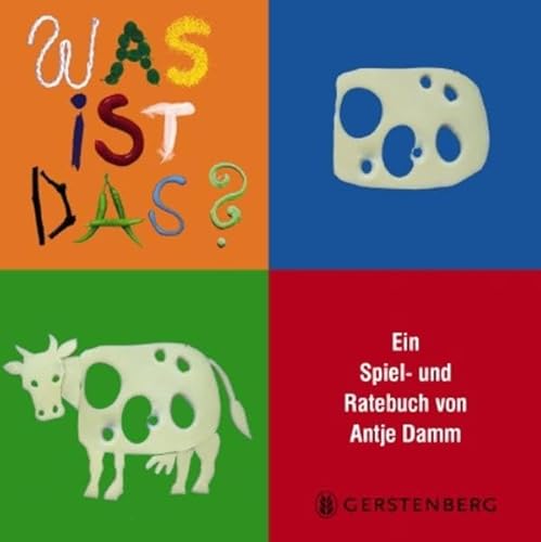 Was ist das?: Ein Spiel- und Ratebuch