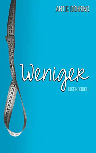 Weniger: Jugendroman