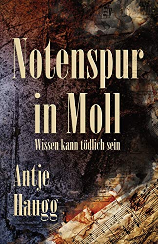 Notenspur in Moll: Wissen kann tödlich sein