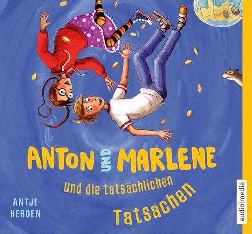 Anton und Marlene und die tatsächlichen Tatsachen: Gekürzte Lesung