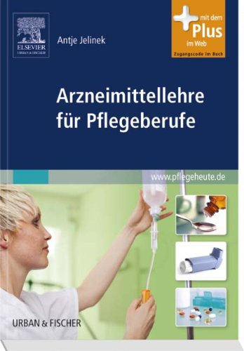 Arzneimittellehre für Pflegeberufe: mit www.pflegeheute.de - Zugang