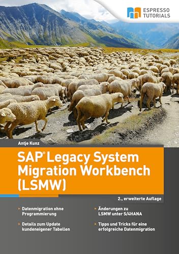 SAP Legacy System Migration Workbench (LSMW) – 2., erweiterte Auflage von Espresso Tutorials