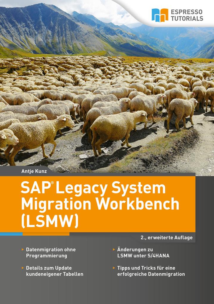 SAP Legacy System Migration Workbench (LSMW) von Espresso Tutorials GmbH
