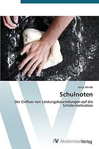 Schulnoten: Der Einfluss von Leistungsbeurteilungen auf die Schülermotivation