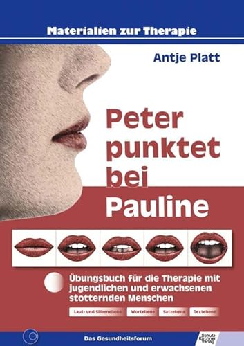 Peter punktet bei Pauline: Übungsbuch für die Therapie mit jugendlichen und erwachsenen stotternden Menschen von Schulz-Kirchner Verlag Gm