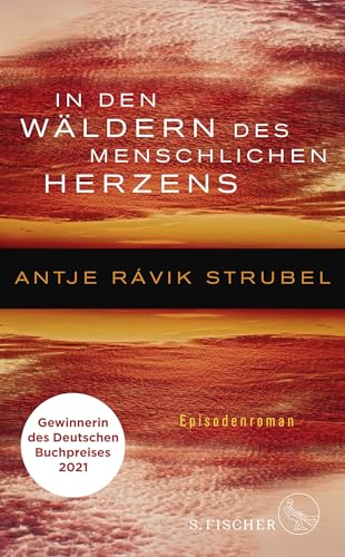 In den Wäldern des menschlichen Herzens: Episodenroman