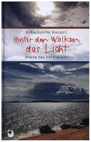 Hinter den Wolken das Licht: Worte des Vertrauens (Eschbacher Präsent)