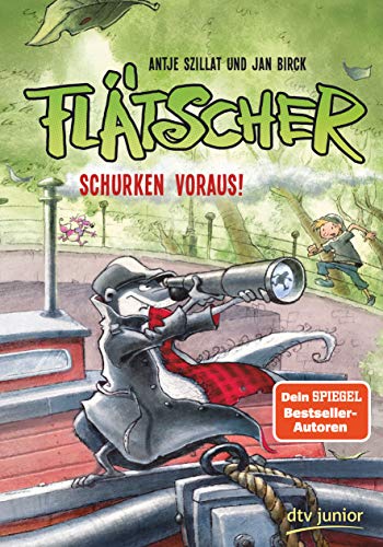 Flätscher – Schurken voraus! (Die Flätscher-Reihe, Band 4) von dtv Verlagsgesellschaft