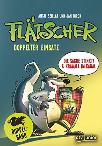 Flätscher – Doppelter Einsatz: Flätscher - Die Sache stinkt!; Flätscher - Krawall im Kanal. Doppelband Flätscher – Doppelter Einsatz: Flätscher - Die Sache stinkt!; Flätscher - Krawall im Kanal. Doppelband