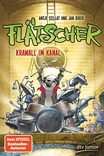 Flätscher – Krawall im Kanal (Die Flätscher-Reihe, Band 2) von dtv Verlagsgesellschaft