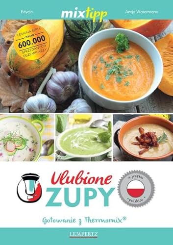 Ulubione Zupy - Gotowanie z Thermomix (Kochen mit dem Thermomix)