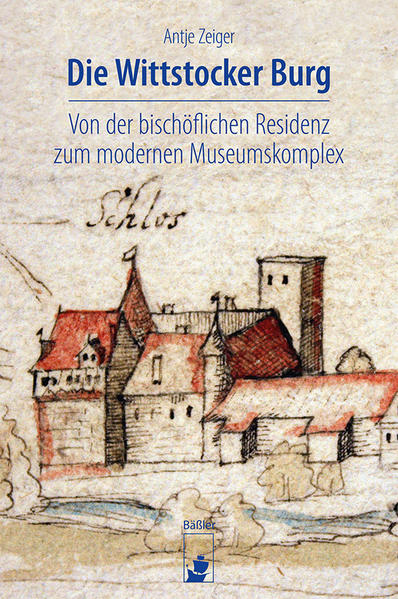 Die Wittstocker Burg von Baessler Hendrik Verlag