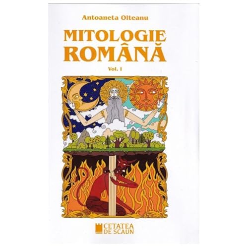 Mitologie Romana. Vol. 1 von Cetatea De Scaun