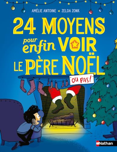 24 moyens pour enfin voir le Père Noël ou pas ! von NATHAN