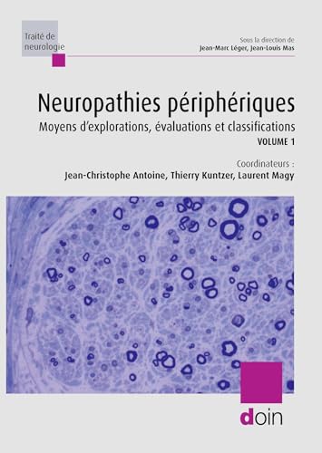 Neuropathies périphériques (Volume 1): Moyens d'explorations, évaluations et classifications von DOIN EDITEURS