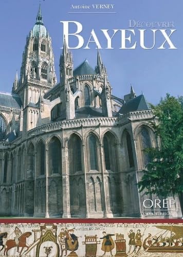 Découvrir Bayeux von OREP