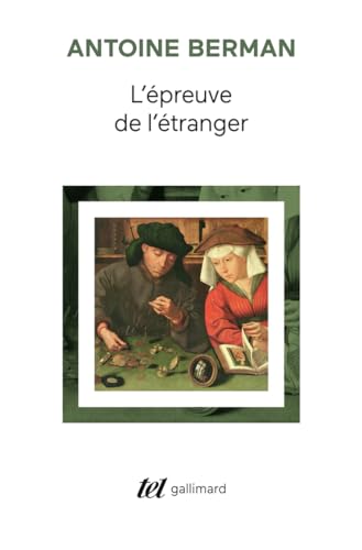L'épreuve de l'étranger: culture et traduction Allemagne romantique