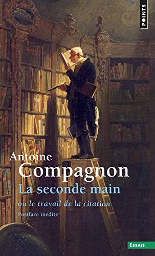 La Seconde Main: Ou le travail de la citation
