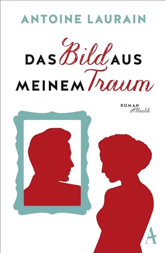 Das Bild aus meinem Traum: Roman