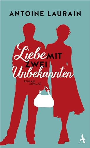 Liebe mit zwei Unbekannten: Roman