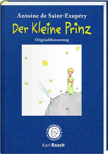 Der Kleine Prinz. Illustriert: Geschenkausgabe mit den Zeichnungen des Autors