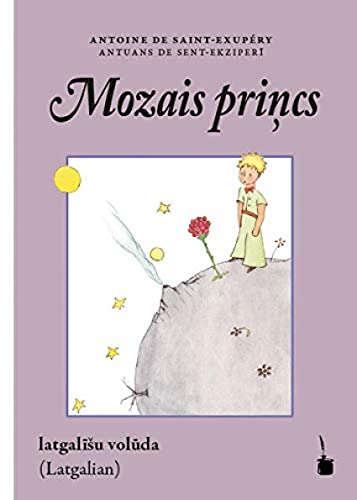 Mozais priņcs: Der kleine Prinz - Lettgallisch von Edition Tintenfaß
