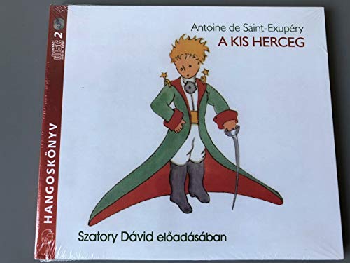 A kis herceg. Der kleine Prinz - ungarische Ausgabe auf 2 CDs