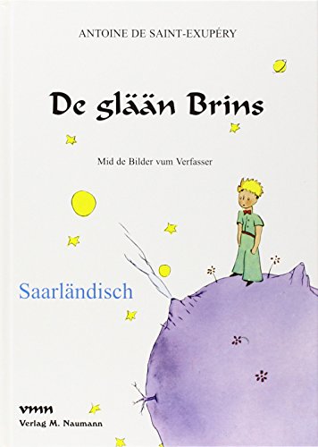 De glään Brins: Saarländisch (Le Petit Prince in deutschen Mundarten) von vmn Naumann, Verlag M.