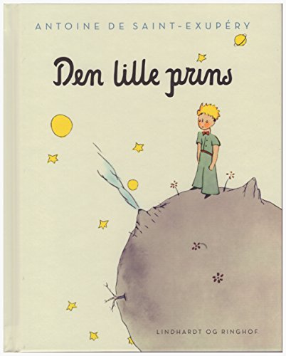 Den Lille Prins - Der kleine Prinz in dänischer Sprache von LIDHARDT OG RINGHOF