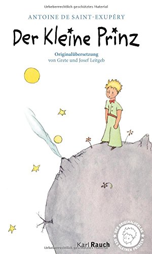 Der Kleine Prinz - Originalübersetzung: Taschenbuch mit den farbigen Illustrationen des Autors: Das neue Taschenbuch Der Kleine Prinz - Originalübersetzung: Taschenbuch mit den farbigen Illustrationen des Autors: Das neue Taschenbuch