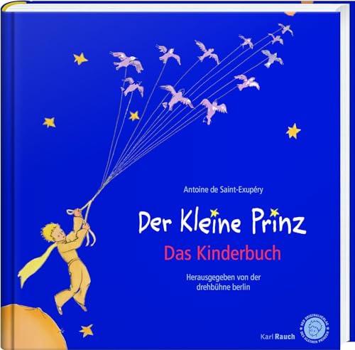 Der Kleine Prinz. Das Kinderbuch in der Originalübersetzung: Mit den farbigen Illustrationen des Autors